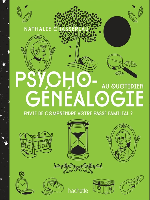 Title details for Psychogénéalogie au quotidien by Nathalie Chassériau-Banas - Available